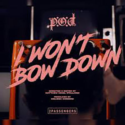 P.O.D. I Wont Bow Down