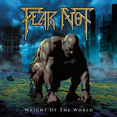 Fear Not – Weight of the World: klasyka chrześcijańskiego hard rocka wciąż żywa