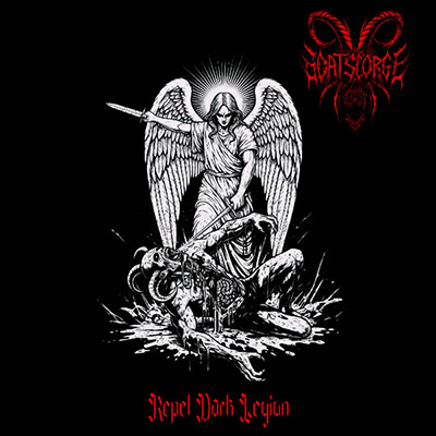 Goatscorge: Repel Dark Legion — Black Metal’s Fiercest Spiritual Warfare