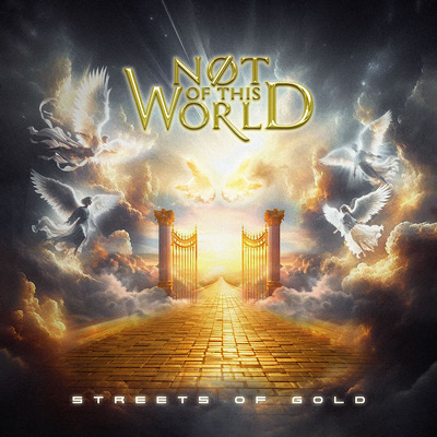 Not Of This World – “Streets Of Gold”